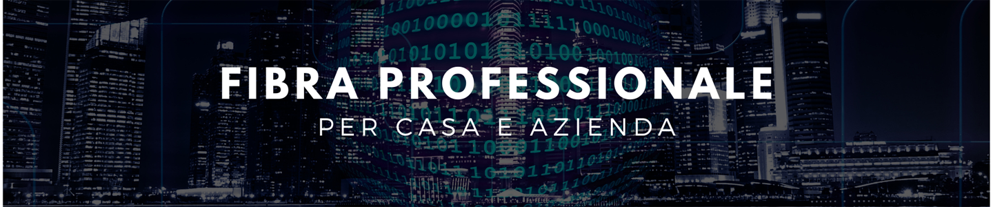 FIBRA PROFESSIONALE PER CASA E AZIENDE