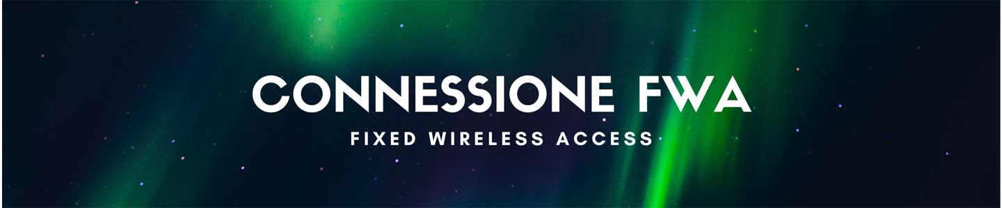 OFFERTA FWA PER CASA E AZIENDE